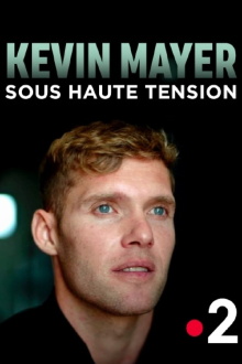 Kevin Mayer : sous haute tension Trailer