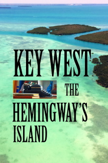 Key West: The Hemingway's Island Trailer