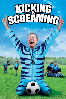 Kicking & Screaming Trailer