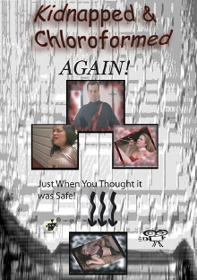 Kidnapped and Chloroformed Again Trailer