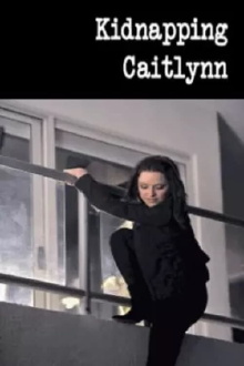 Kidnapping Caitlynn Trailer