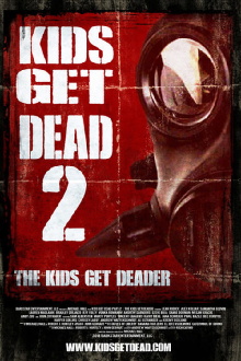 Kids Get Dead 2: The Kids Get Deader Trailer