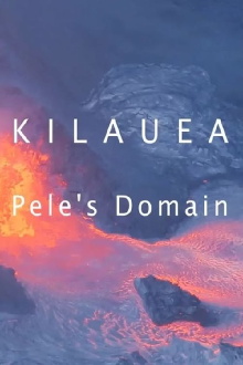 KILAUEA: Pele's Domain Trailer