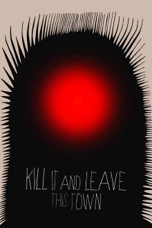 Kill It and Leave This Town Trailer