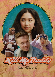 Kill Me Daddy Trailer