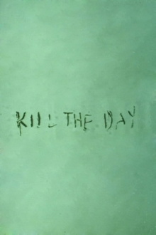 Kill the Day Trailer