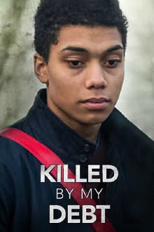 Killed By My Debt Trailer