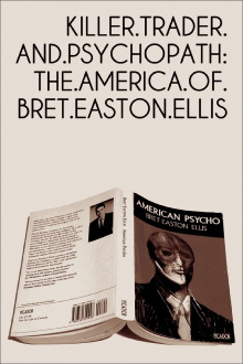 Killer, Trader and Psychopath: The America of Bret Easton Ellis Trailer