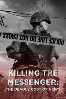 Killing the Messenger: The Deadly Cost of News Trailer