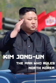 Kim Jong-Un: The Man Who Rules North Korea Trailer