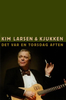 Kim Larsen & Kjukken: Det Var En Torsdag Aften Trailer