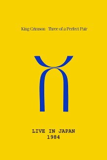King Crimson: Three of a Perfect Pair Live in Japan Trailer