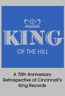 King of the Hill: A 70th Anniversary Retrospective of Cincinnati’s King Records Trailer