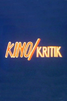 Kino/Kritik. Über die Wörter, den Sinn und das Geld von Filmen Trailer