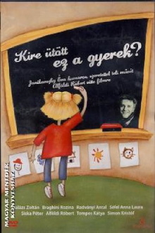 Kire ütött ez a gyerek? Trailer