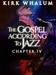 Kirk Whalum: The Gospel According to Jazz IV Trailer