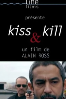 Kiss & Kill Trailer