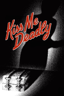 Kiss Me Deadly Trailer