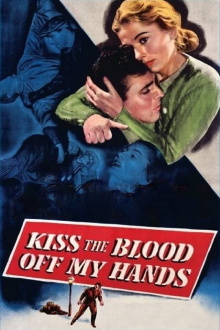 Kiss the Blood Off My Hands Trailer