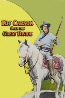 Kit Carson Over the Great Divide Trailer