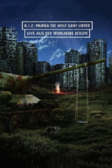 K.I.Z. Hurra die Welt geht unter (Live aus der Wuhlheide) Trailer
