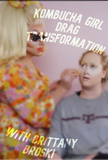 Kombucha Girl Drag Transformation with Brittany Broski Trailer