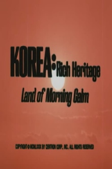 Korea: Rich Heritage, Land of Morning Calm Trailer