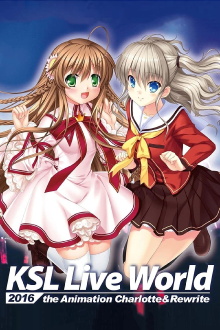 KSL Live World 2016 ~the Animation Charlotte & Rewrite~ Trailer