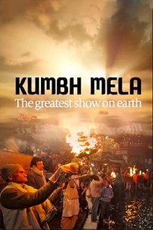Kumbh Mela - The Greatest Show On Earth Trailer