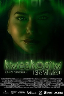 Kwêskosîw: She Whistles Trailer