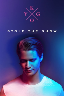 Kygo: Stole the Show Trailer