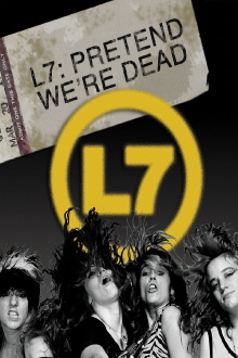 L7: Pretend We're Dead Trailer