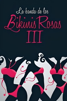 La banda de los bikinis rosas 3 - Las cobras negras contraatacan Trailer