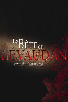 La bête du Gévaudan - Autopsie d'un mythe Trailer