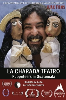 La Charada Teatro - Puppeteers in Guatemala Trailer