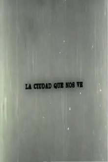 La ciudad que nos ve Trailer