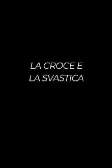 La croce e la svastica Trailer