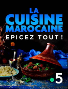 La Cuisine marocaine, épicez tout ! Trailer