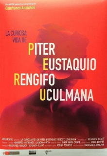 La curiosa vida de Piter Eustaquio Rengifo Uculmana Trailer