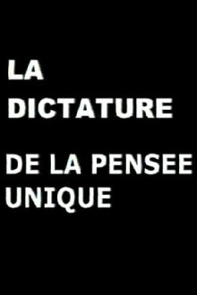 La Dictature de la pensée unique Trailer