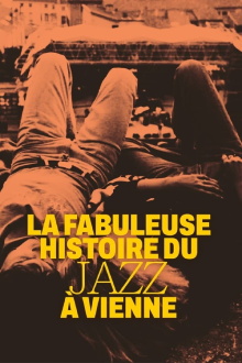 La fabuleuse histoire du jazz à Vienne Trailer