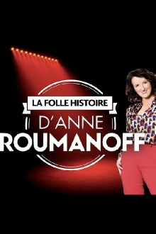 La folle histoire d'Anne Roumanoff Trailer