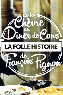 La Folle Histoire de François Pignon - De La chèvre au Dîner de cons Trailer