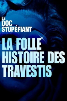 La folle histoire des travestis Trailer