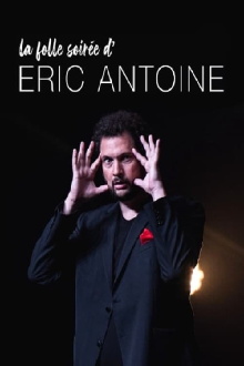La folle soirée d'Eric Antoine Trailer