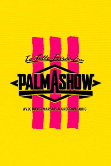 La Folle Soirée du Palmashow 3 Trailer