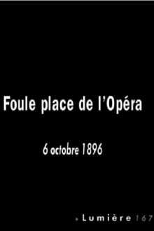 La foule sur la place de l’Opéra Trailer
