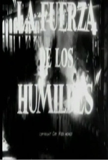 La fuerza de los humildes Trailer