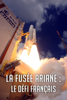 La Fusée Ariane : Le Défi français Trailer