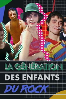 La Génération des Enfants du rock Trailer